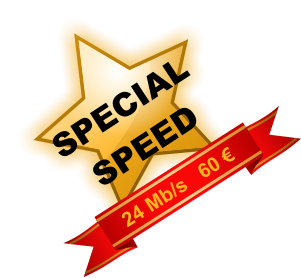 SPECIAL SPEED 24 Mb/s   60 €